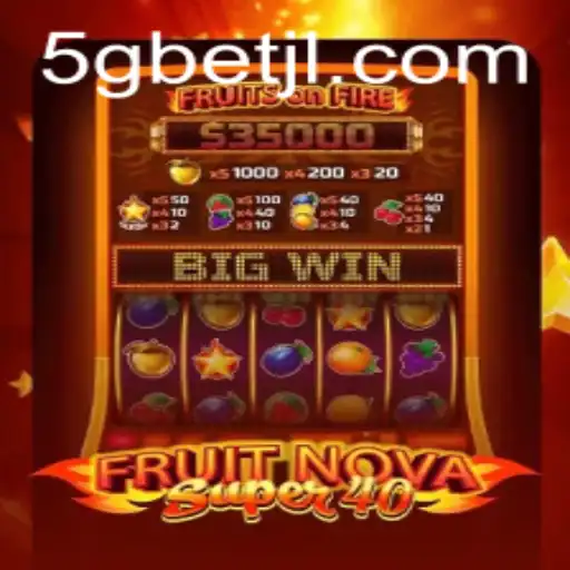Descubra o Fascinante Jogo FruitNovaSuper40 com 5gbet