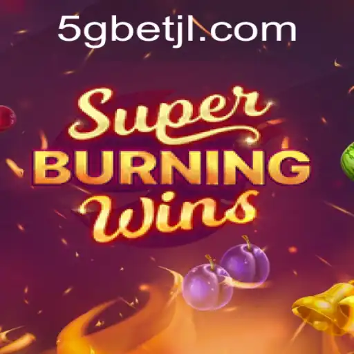 Descubra o Fascinante Mundo de SuperBurningWins com 5gbet